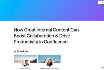 How Great Internal Content Can Boost Collaboration and Drive Productivity in Atlassian Confluence